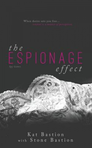 Knjiga The Espionage Effect Stone Bastion