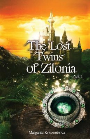 Kniha The Lost Twins of Zilonia, Part 1 Margarita Kouznetsova