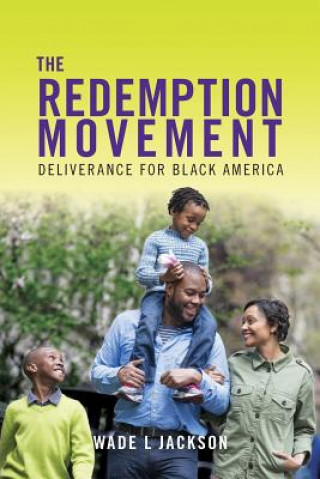 Libro The Redemption Movement: Deliverance for Black America Wade L Jackson