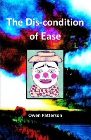 Carte The Dis-condition of Ease Owen Patterson