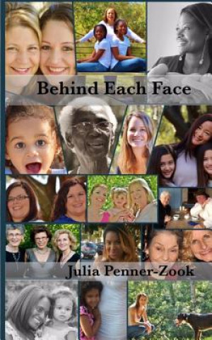 Kniha Behind Each Face Julia Penner-Zook