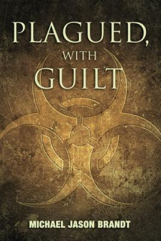 Libro Plagued, With Guilt Michael Jason Brandt