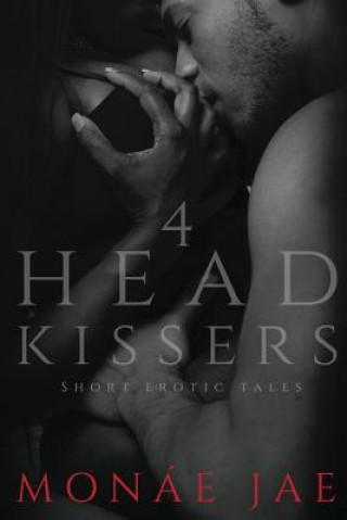 Książka 4 Head kissers: Short Erotic Tales Monae Jae