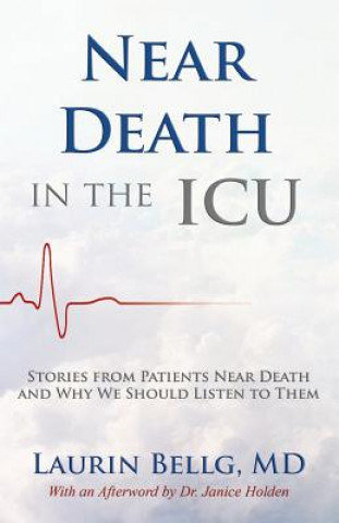 Carte Near Death in the ICU Laurin Bellg MD
