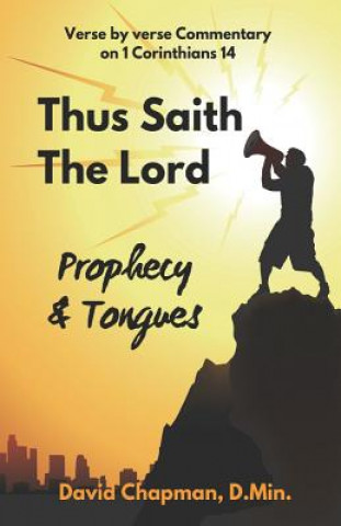 Buch Thus Saith The Lord: Prophecy & Tongues David Chapman