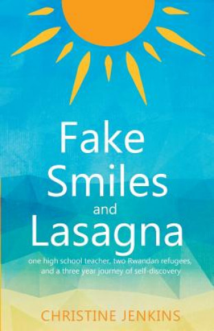 Kniha Fake Smiles and Lasagna MS Christine Jenkins