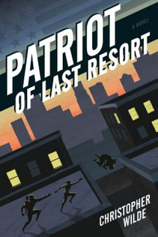 Kniha Patriot of Last Resort Christopher Wilde