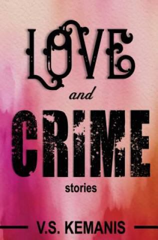 Kniha Love and Crime V S Kemanis