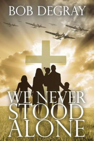 Boek We Never Stood Alone Bob Degray