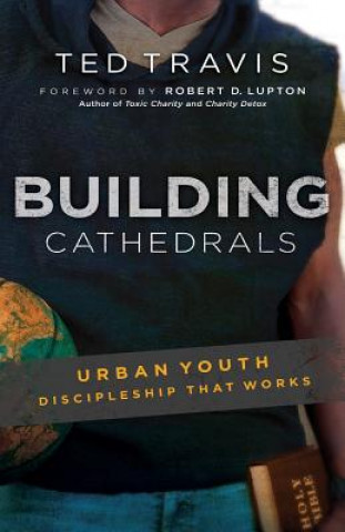 Książka Building Cathedrals: Urban Discipleship That Works Ted Travis