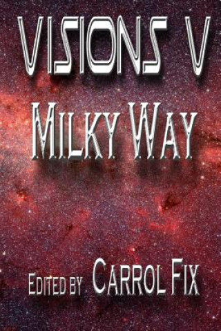 Kniha Visions V: : Milky Way W a Fix