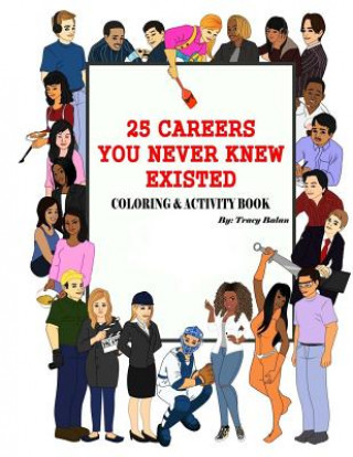 Buch 25 Careers You Never Knew Existed: Color & Activity Book Tracy Balan