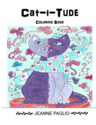 Könyv Cat-i-tude Coloring Book Jeanne Paglio