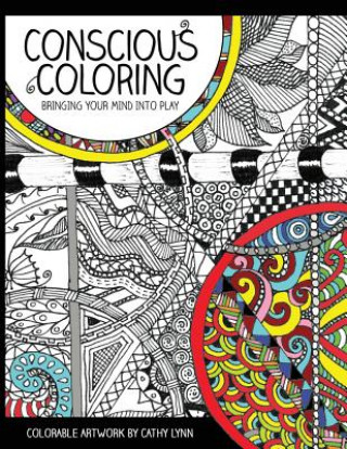 Knjiga Conscious Coloring: Bringing Your Mind into Play Tracy Lucas