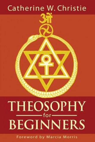 Knjiga Theosophy for Beginners Catherine W Christie