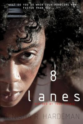 Книга 8 Lanes Denisha Raychelle Hardeman