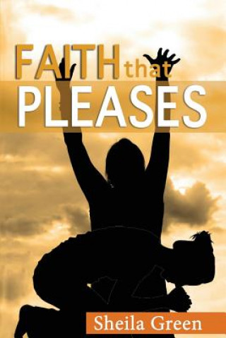 Libro Faith That Pleases Sheila Green