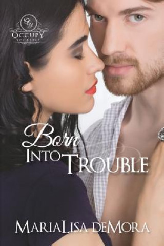 Knjiga Born Into Trouble Marialisa Demora