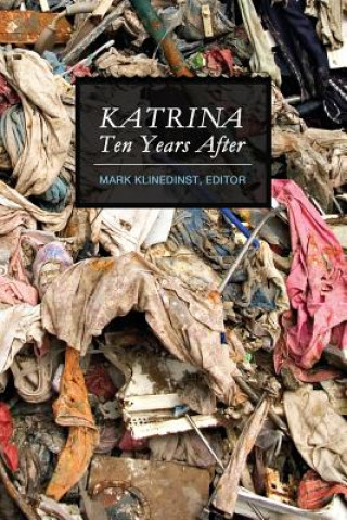 Carte Katrina Ten Years After (B&W) Mark Klinedinst
