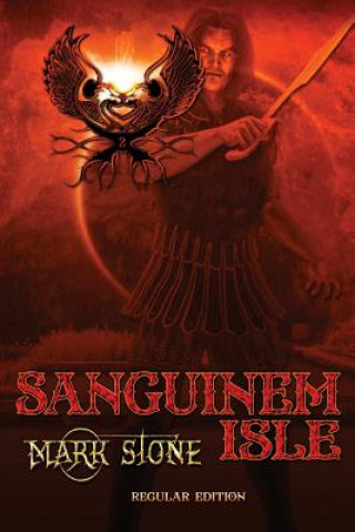 Книга Calasade: Sanguinem Isle: "Ancient Roman Fantasy - Regular Edition Mark Stone