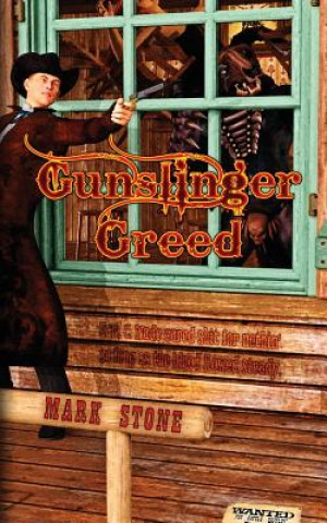 Knjiga Gunslinger Greed: A Weird Western Tale Mark Stone