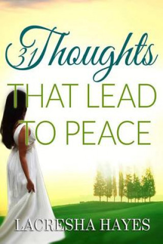 Könyv 31 Thoughts That Lead to Peace Lacresha Nicole Hayes