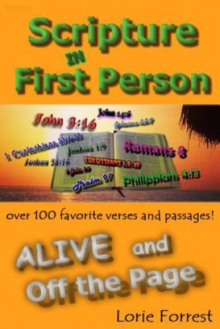 Kniha Scripture In First Person, ALIVE and Off the Page Lorie Forrest