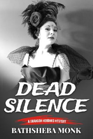 Książka Dead Silence: A Swanson Herbinko Mystery in Paris Bathsheba Monk