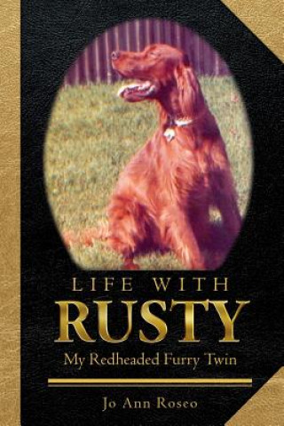 Carte Life with Rusty Jo Ann Roseo