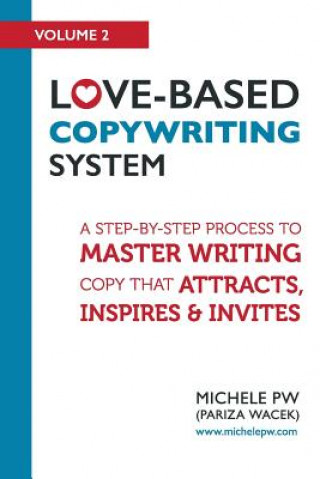 Könyv Love-Based Copywriting System Michele Pw (Pariza Wacek)