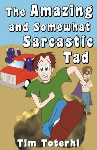 Buch The Amazing and Somewhat Sarcastic Tad Tim Toterhi