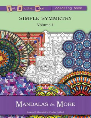 Książka Yet Another Mom Coloring Book: Mandalas & More Cynthia Caldwell