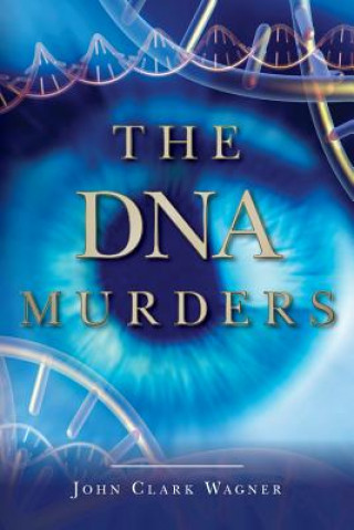 Kniha The DNA Murders John Clark Wagner