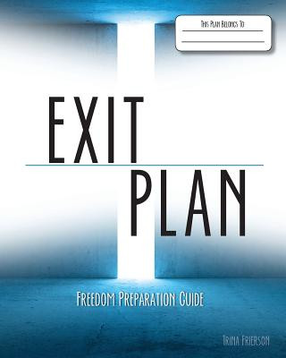 Könyv Exit Plan: Freedom Preparation Guide Trina Frierson
