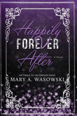 Knjiga Happily Forever After Mary a Wasowski