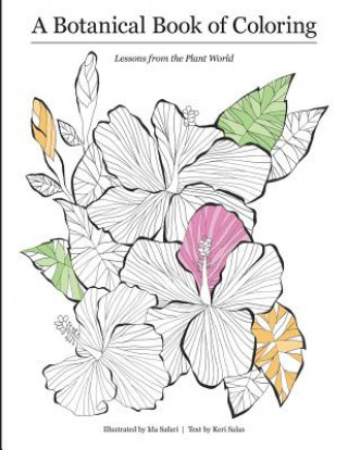 Carte A Botanical Book of Coloring: Lessons From the Plant World Ida Safari