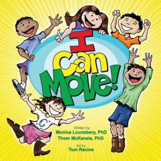 Livre I Can Move Monica Lounsbery