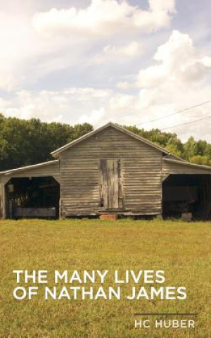 Книга The Many Lives of Nathan James H C Huber