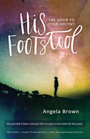 Könyv His Footstool: The Door to Your Destiny Angela Brown