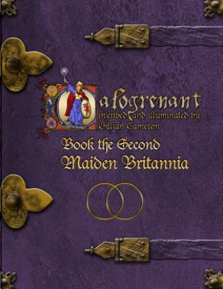 Książka Calogrenant Book the Second: Maiden Britannia Gillian Cameron