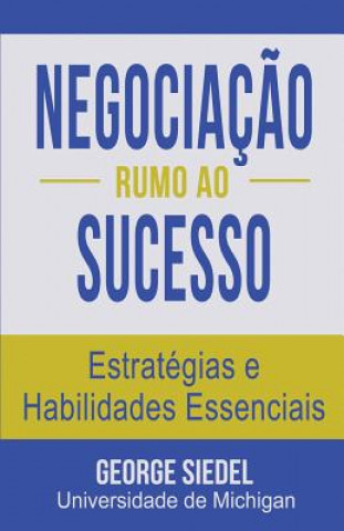 Buch Negociacao Rumo ao Sucesso George J Siedel