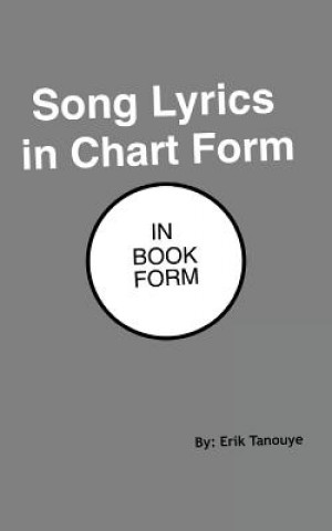 Carte Song Lyrics in Chart Form (in Book Form) Erik Tanouye