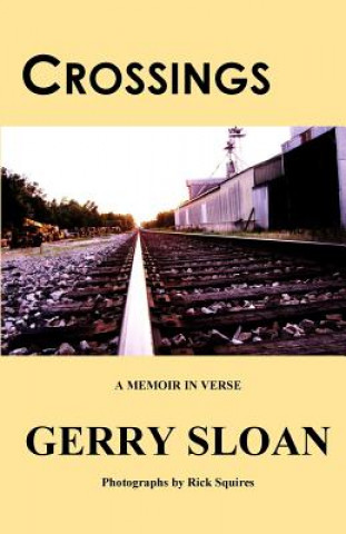 Kniha Crossings: A Memoir in Verse Gerry Sloan
