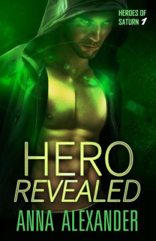 Kniha Hero Revealed Anna Alexander