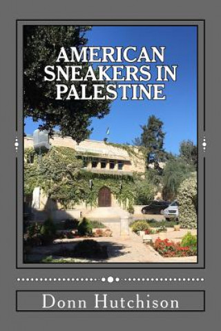 Książka American Sneakers in Palestine Donn Hutchison