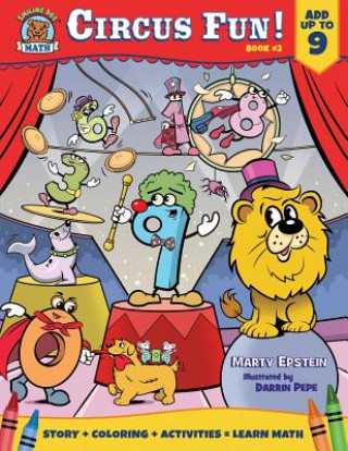 Könyv Circus Fun!: Add Up To 9 Marty Epstein