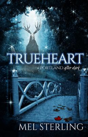 Knjiga Trueheart Mel Sterling