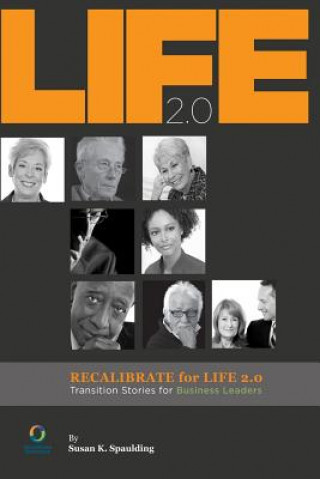 Kniha Recalibrate for Life 2.0: Transition Stories for Business Leaders MS Susan K Spaulding