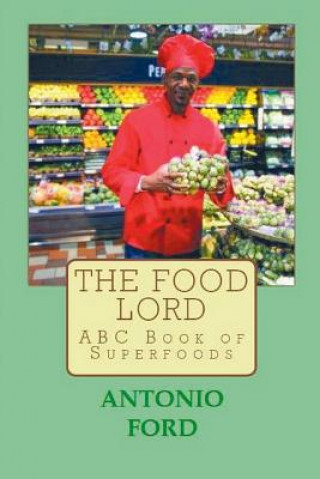 Kniha The Food Lord ABC Book of Superfoods Antonio Ford