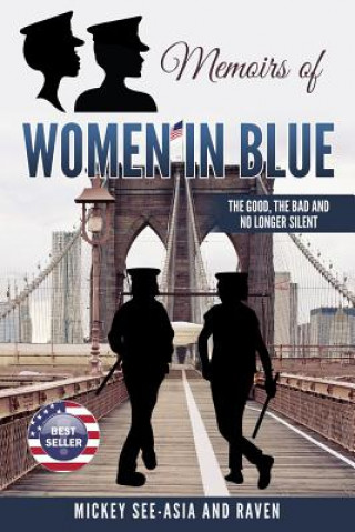 Carte Memoirs of Women in Blue: The Good, The Bad and No Longer Silent Mickey See-Asia